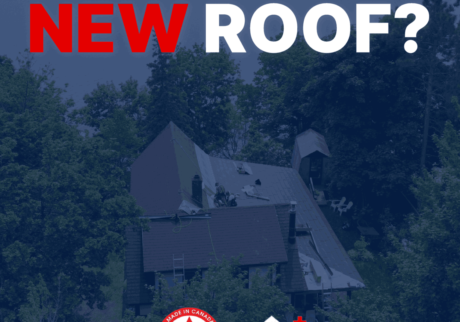 Aerial view of a house with roof repairs surrounded by trees. Text: "Need a New Roof?" Logos: Maple Leaf "Made in Canada" and "RPP" with house icon.