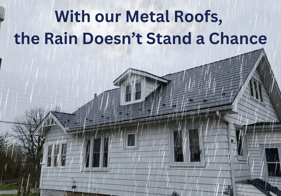 A house with a grey metal roof in heavy rain. The text reads, "With our Metal Roofs, the Rain Doesn’t Stand a Chance." The logo for Roof Pros Plus is above the text.