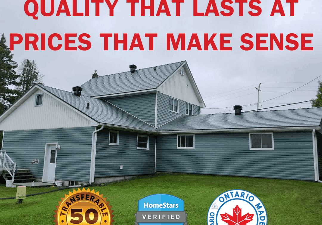 A grey house with a new metal roof is centered in the picture on lush grass. The Roof Pros Plus logo is at the top of the graphic. Text reads: "Quality that lasts at prices that make sense." Icons for a 50-year warranty, HomeStars verified and Ontario Made are at the bottom of the image.