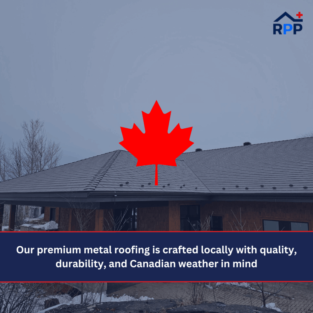 A residential home with sturdy metal roofing under an overcast sky, featuring a prominent red Canadian maple leaf. Text reads "Our premium mental roofing is crafted locally with quality, durability, and Canadian weather in mind."