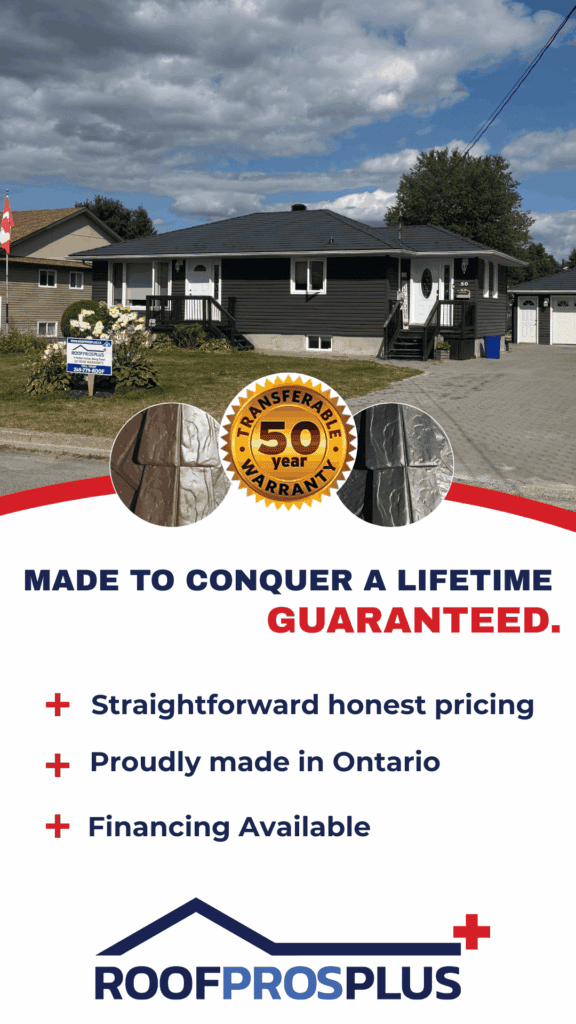 A Roof Pros Plus advertisement featuring a home with a metal roof, highlighting a transferable 50-year warranty, Ontario-made products, financing options, and honest pricing.