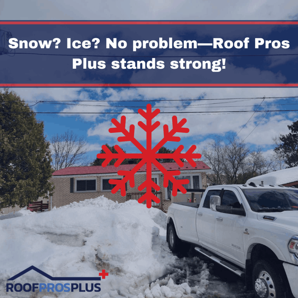 Snow-covered house and truck under a blue sky with text "Snow? Ice? No problem—Roof Pros Plus stands strong!" A large red snowflake is in the center of the image.